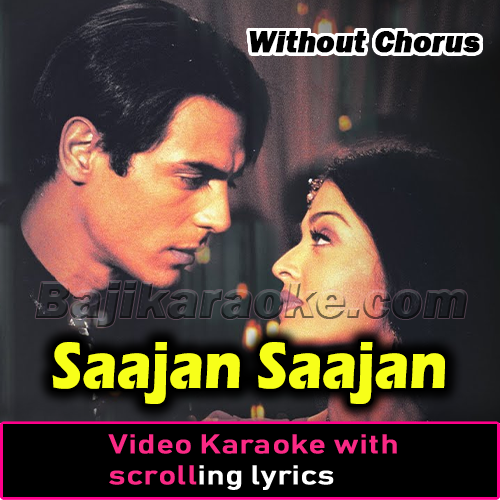 Saajan Saajan - Without Chorus - Video Karaoke Lyrics