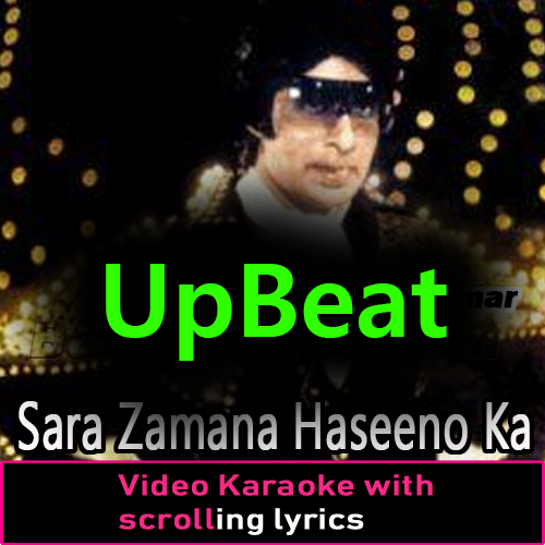 Sara Zamana Haseeno Ka Deewana - UpBeat Version - Video Karaoke Lyrics