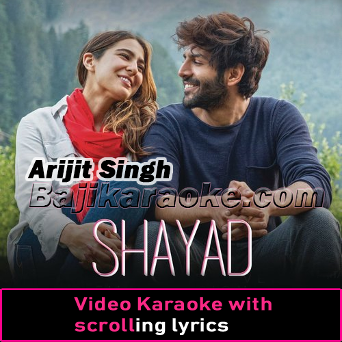 Shayad - Video Karaoke Lyrics