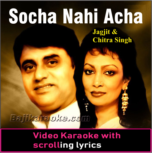 Socha Nahi Acha Bura - Ghazal - Video Karaoke Lyrics