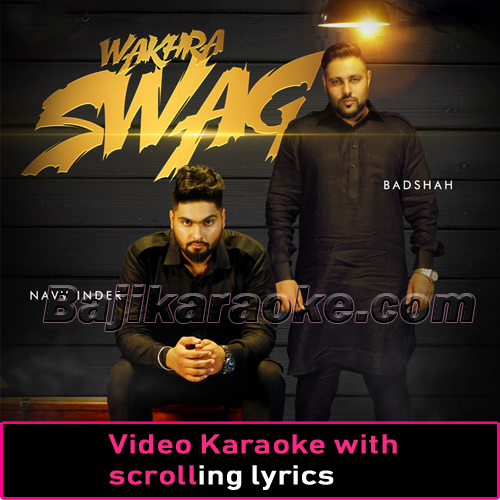 The Wakhra Swag - Video Karaoke Lyrics