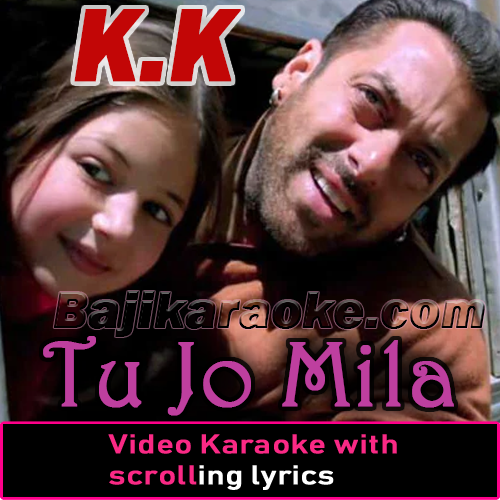 Tu Jo Mila - Video Karaoke Lyrics