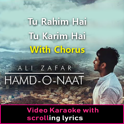 Tu Rahim Hai Tu Kareem Hai - With Chorus - Video Karaoke Lyrics