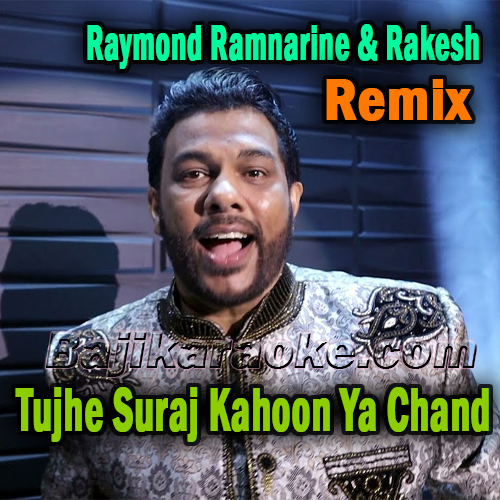 Tujhe Suraj Kahoon Ya Chand - Remix - Karaoke mp3