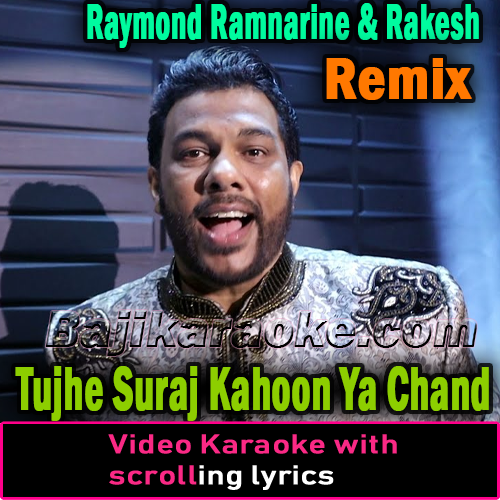 Tujhe Suraj Kahoon Ya Chand - Remix - Video Karaoke Lyrics