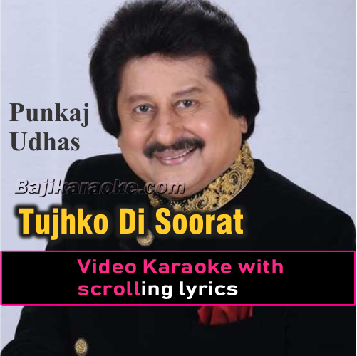 Tujhko Di Soorat Parri Si - Video Karaoke Lyrics