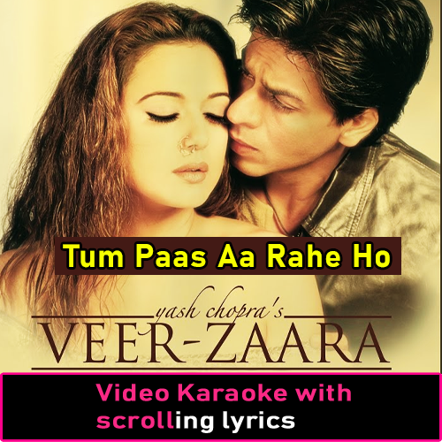 Tum Paas Aa Rahe Ho - Video Karaoke Lyrics