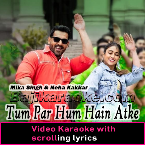 Tum Par Hum Hai Atke - Video Karaoke Lyrics