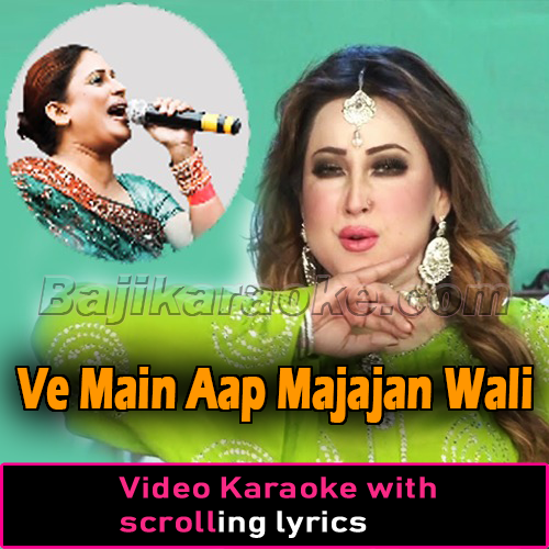 Ve Main Aap Majajan Wali - Punjabi Song - Video Karaoke Lyrics