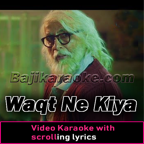 Waqt Ne Kiya - Video Karaoke Lyrics