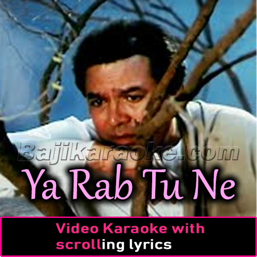 Ya Rab Tu Ne Yeh Dil Tora - Video Karaoke Lyrics
