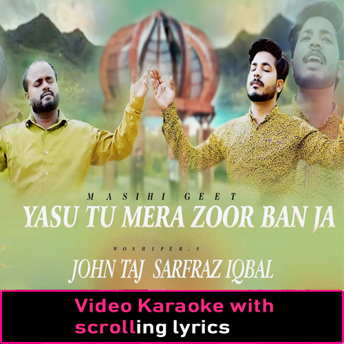 Yasu Tu Mera Zor Ban Ja - Video Karaoke Lyrics
