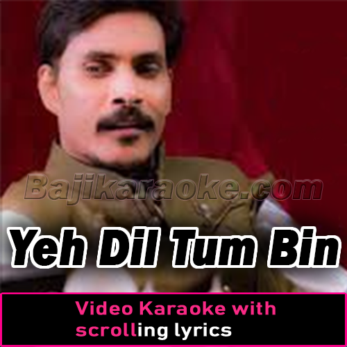 Yeh Dil Tum Bin - Cover - Video Karaoke Lyrics