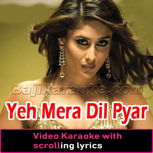 Yeh Mera Dil Pyar Ka - Remix - Video Karaoke Lyrics