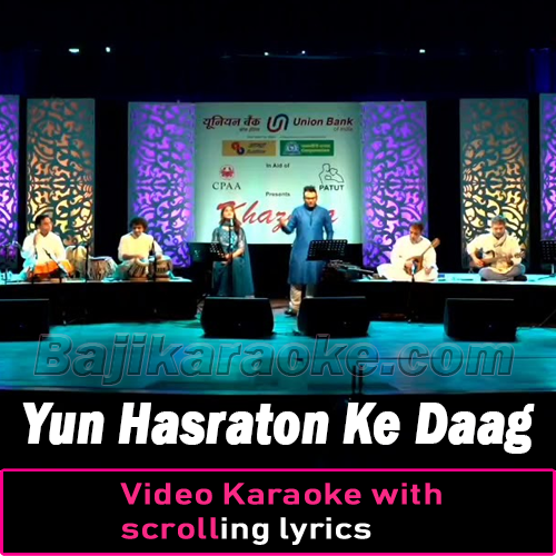 Yun Hasraton ke Daag - Video Karaoke Lyrics