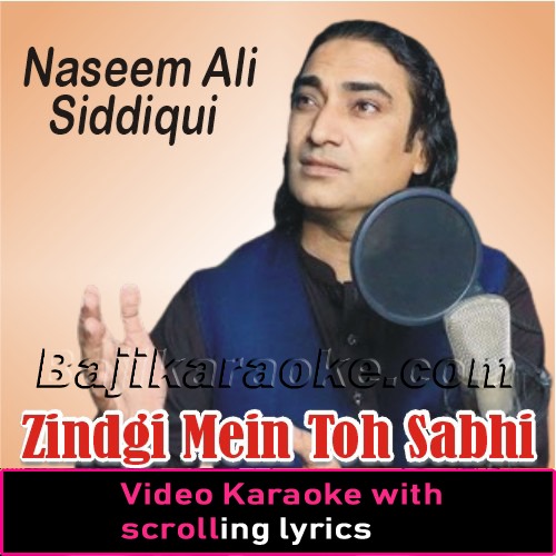 Zindagi Mein To Sabhi - Live - Video Karaoke Lyrics
