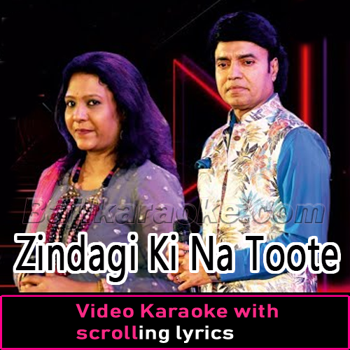 Zindagi Ki Na Toote Ladi - Video Karaoke Lyrics
